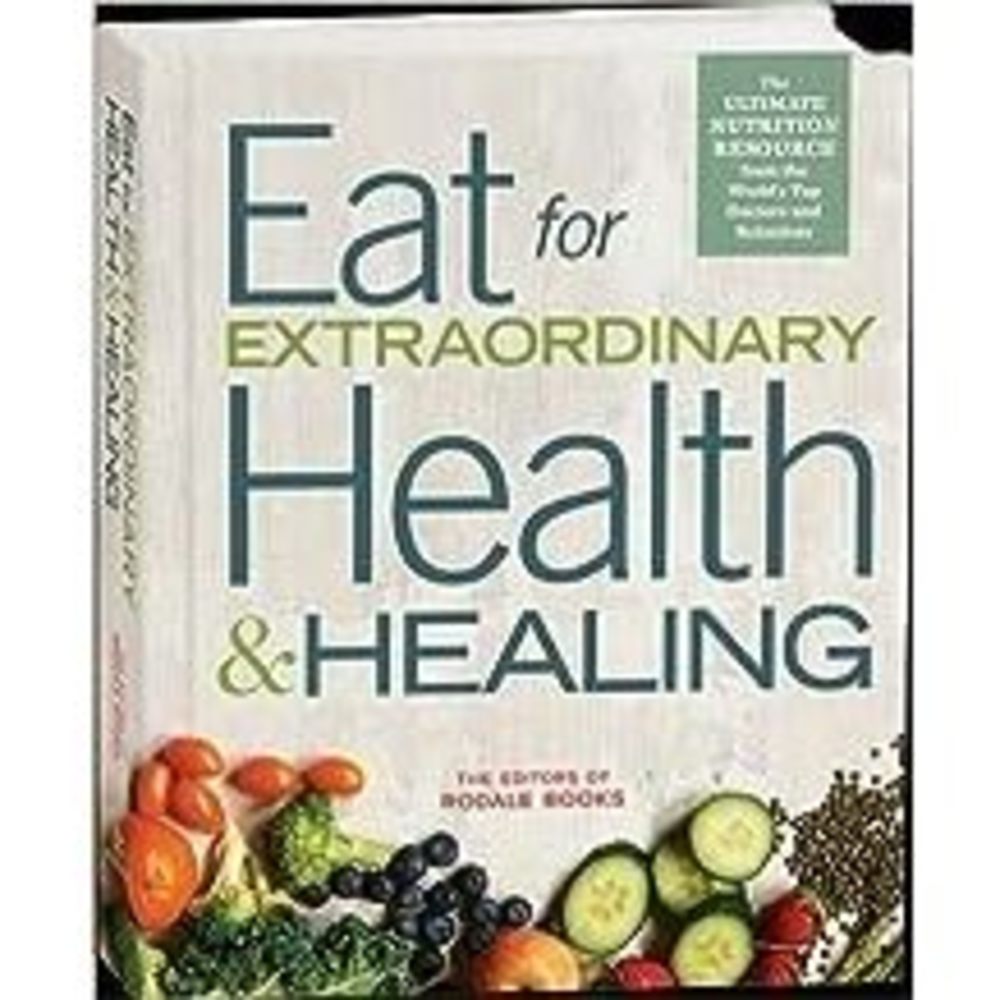Eat for Extraordinary Health and Healing (Hardcover)